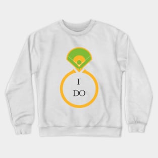 I do- a funny wedding  marriage baseball softball lover design Crewneck Sweatshirt